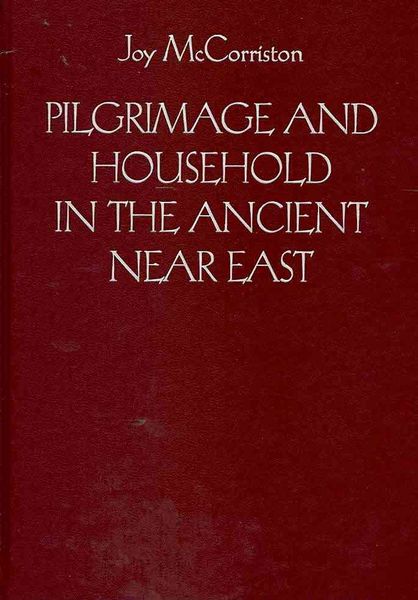 Produktbild: Pilgrimage and Household in the Ancient Near East