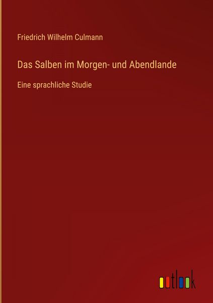 Produktbild: Das Salben im Morgen- und Abendlande