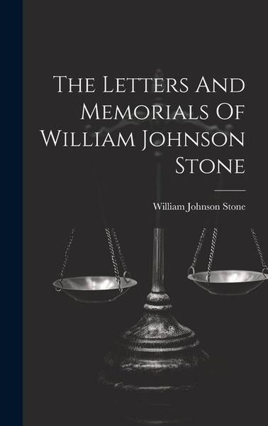 Produktbild: The Letters And Memorials Of William Johnson Stone