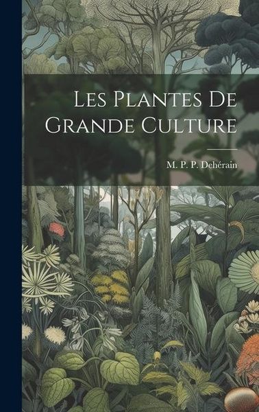 Produktbild: Les Plantes de Grande Culture