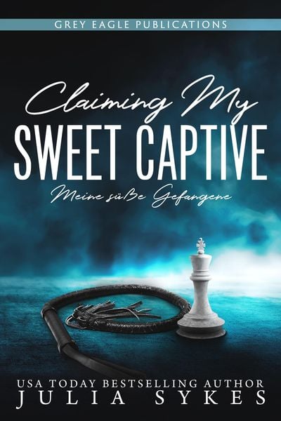 Produktbild: Claiming my Sweet Captive - Meine s&uuml;&szlig;e Gefangene