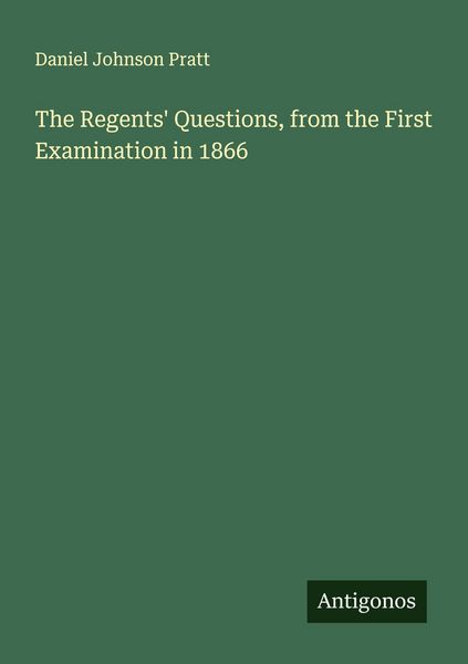 Produktbild: The Regents' Questions, from the First Examination in 1866