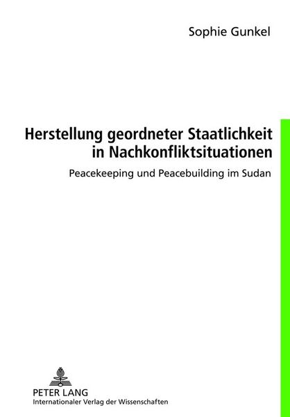 Produktbild: Herstellung geordneter Staatlichkeit in Nachkonfliktsituationen