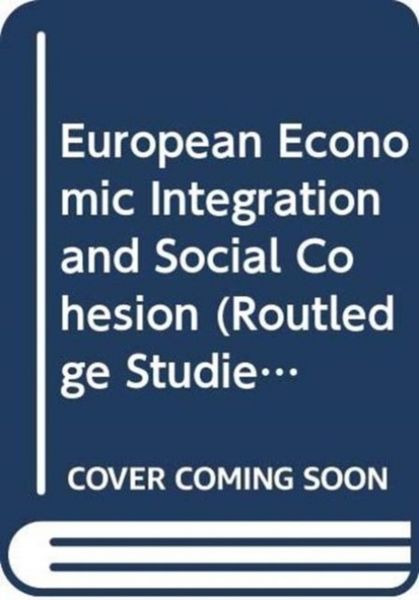 Produktbild: Baimbridge, M: European Economic Integration and Social Cohe