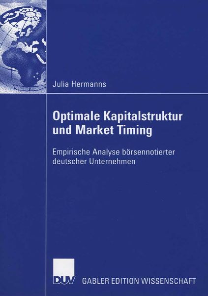 Optimale Kapitalstruktur und Market Timing, Taschenbuch von Julia Hermanns, Deutscher Universitätsverlag, 9783835005846