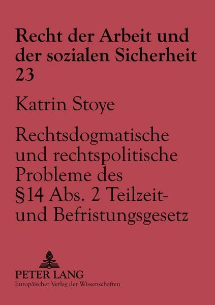 Produktbild: Rechtsdogmatische und rechtspolitische Probleme des &sect; 14 Abs. 2 Teilzeit- und Befristungsgesetz