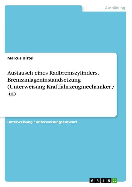 Produktbild: Austausch eines Radbremszylinders, Bremsanlageninstandsetzung (Unterweisung Kraftfahrzeugmechaniker / -in)