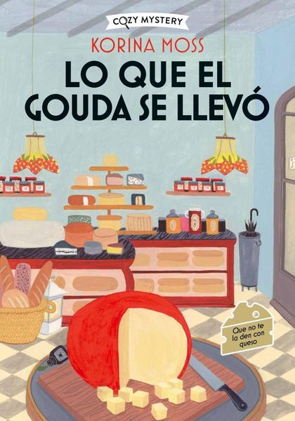 Produktbild: Lo que el gouda se llev&oacute; (Cozy Mystery)