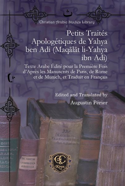 Produktbild: Petits Trait&eacute;s Apolog&eacute;tiques de Yahya ben Adi (Maqalat li-Yahya ibn Adi)