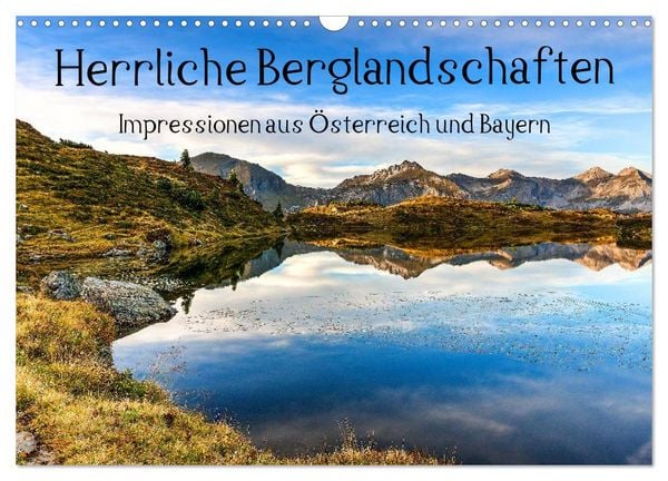 Produktbild: Herrliche Berglandschaften - Impressionen aus &Ouml;sterreich und Bayern (Wandkalender 2026 DIN A3 quer), CALVENDO Monatskalender