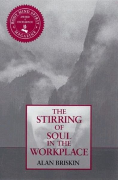 Produktbild: The Stirring of Soul in the Workplace