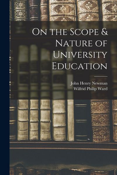Produktbild: On the Scope & Nature of University Education [microform]