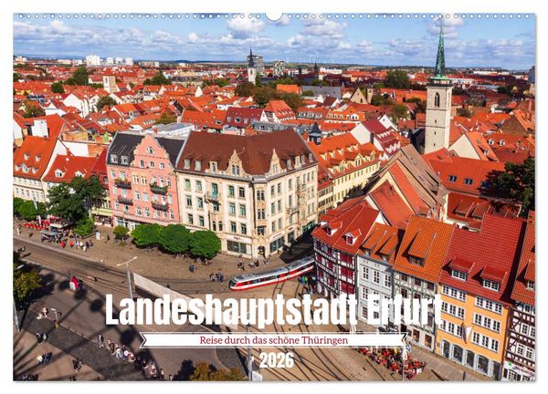 Produktbild: Landeshauptstadt Erfurt - Reise durch das sch&ouml;ne Th&uuml;ringen (Wandkalender 2026 DIN A2 quer), CALVENDO Monatskalender