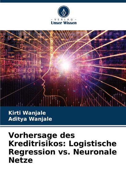Produktbild: Vorhersage des Kreditrisikos: Logistische Regression vs. Neuronale Netze