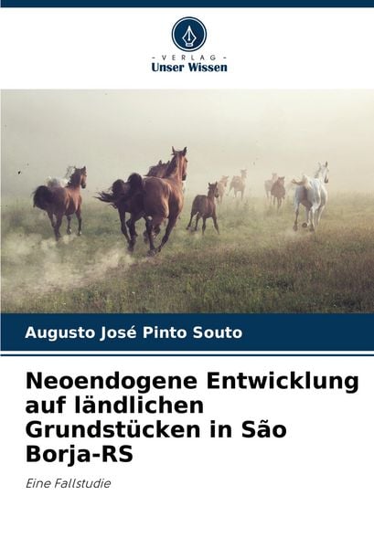 Produktbild: Neoendogene Entwicklung auf l&auml;ndlichen Grundst&uuml;cken in S&atilde;o Borja-RS