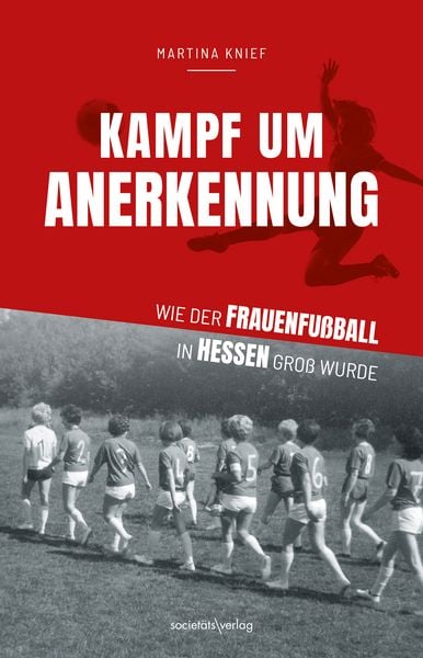 Kampf um Anerkennung, Gebundene Ausgabe von Martina Knief, Societäts-Verlag, 978-3-95542-542-5