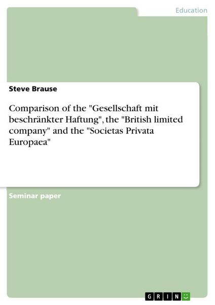 Produktbild: Comparison of the "Gesellschaft mit beschr&auml;nkter Haftung", the "British limited company" and the "Societas Privata Europaea"