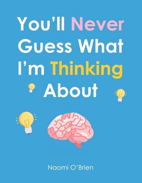 Produktbild: You'll Never Guess What I'm Thinking About