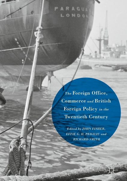 Produktbild: The Foreign Office, Commerce and British Foreign Policy in the Twentieth Century