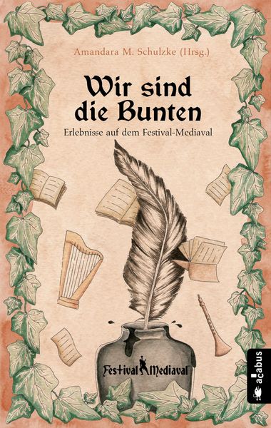 Produktbild: Wir sind die Bunten. Erlebnisse auf dem Festival-Mediaval