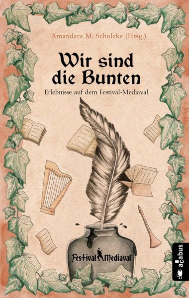 Produktbild: Wir sind die Bunten. Erlebnisse auf dem Festival-Mediaval