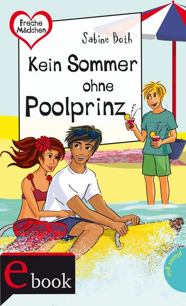 Produktbild: Freche M&auml;dchen - freche B&uuml;cher!: Kein Sommer ohne Poolprinz
