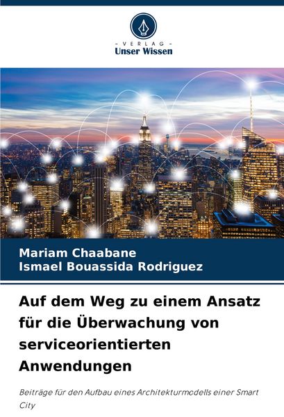 Produktbild: Auf dem Weg zu einem Ansatz f&uuml;r die &Uuml;berwachung von serviceorientierten Anwendungen