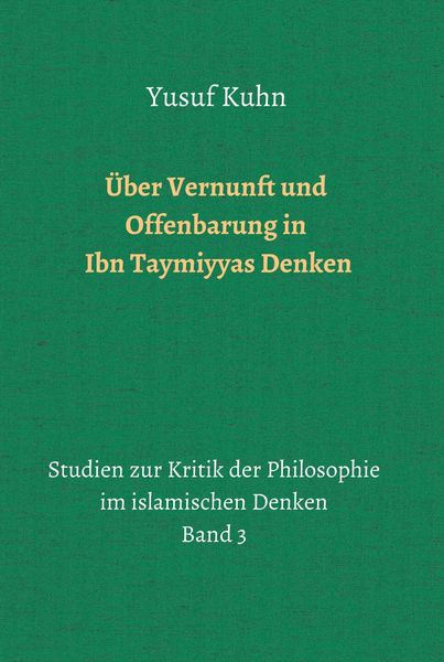 Produktbild: &Uuml;ber Vernunft und Offenbarung in Ibn Taymiyyas Denken