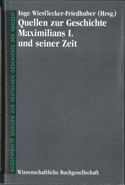 Produktbild: Quellen zur Geschichte Maximilians I. und seiner Zeit