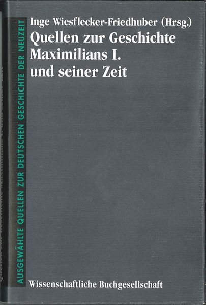 Produktbild: Quellen zur Geschichte Maximilians I. und seiner Zeit