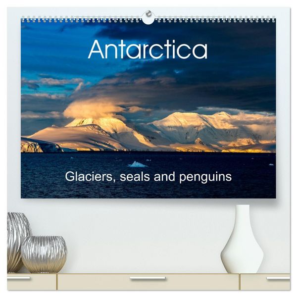 Produktbild: Antarctica Glaciers, seals and penguins (High Quality Premium Wall Calendar 2026 DIN A2 landscape),CALVENDO 12 Month Wall Calendar