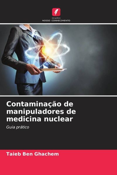 Produktbild: Contamina&ccedil;&atilde;o de manipuladores de medicina nuclear