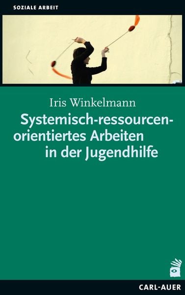 Produktbild: Systemisch-ressourcenorientiertes Arbeiten in der Jugendhilfe