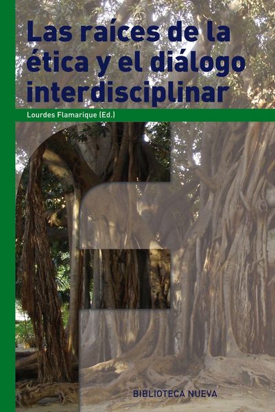 Produktbild: Las ra&iacute;ces de la &eacute;tica y el di&aacute;logo interdisciplinar