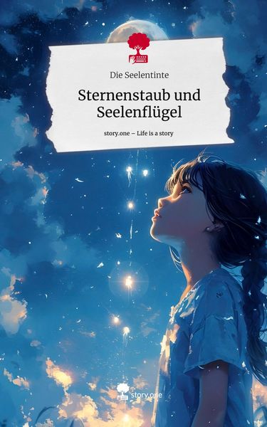 Produktbild: Sternenstaub und Seelenfl&uuml;gel. Life is a Story - story.one