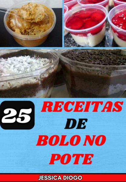 Produktbild: Del&iacute;cias No Pote: 25 Receitas De Bolos No Pote Que Encantar&atilde;o Seu Paladar