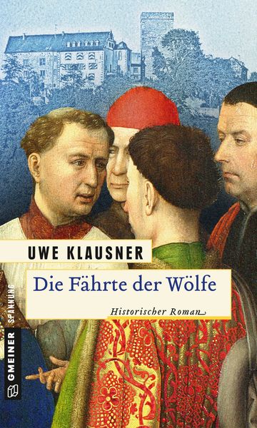 Die Fährte der Wölfe, Taschenbuch von Uwe Klausner, Gmeiner-Verlag, 978-3-8392-1649-1