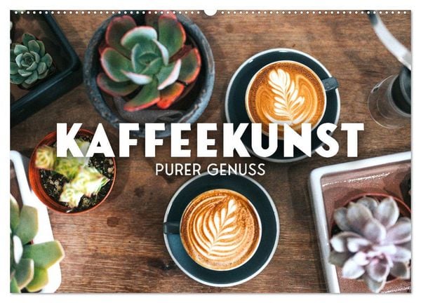 Produktbild: Kaffeekunst - Purer Genuss (Wandkalender 2026 DIN A2 quer), CALVENDO Monatskalender