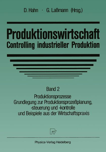 Produktionswirtschaft — Controlling industrieller Produktion, Taschenbuch von , Physica, 9783790804096