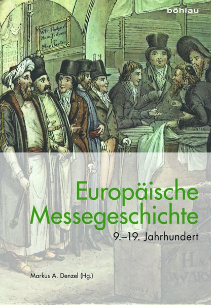 Produktbild: Europ&auml;ische Messegeschichte 9.&ndash;19. Jahrhundert