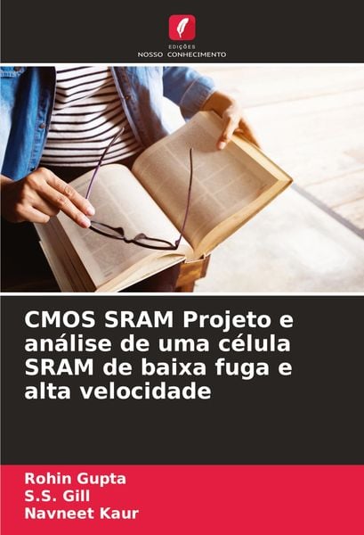 Produktbild: CMOS SRAM Projeto e an&aacute;lise de uma c&eacute;lula SRAM de baixa fuga e alta velocidade