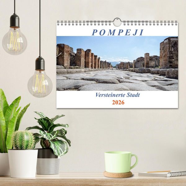 Produktbild: Versteinerte Stadt Pompeji (Wandkalender 2026 DIN A4 quer), CALVENDO Monatskalender