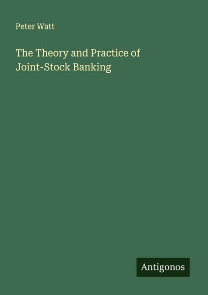 Produktbild: The Theory and Practice of Joint-Stock Banking