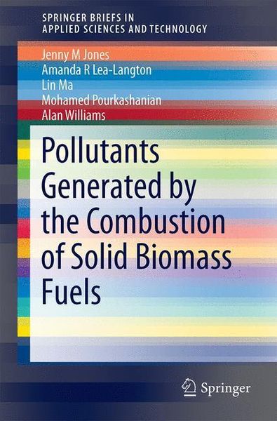 Produktbild: Pollutants Generated by the Combustion of Solid Biomass Fuels