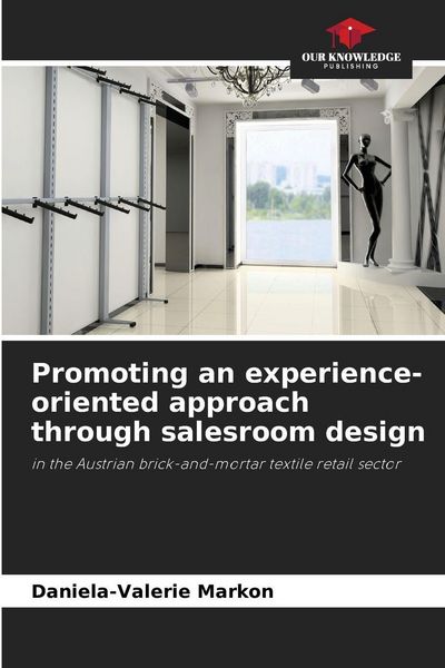 Produktbild: Promoting an experience-oriented approach through salesroom design