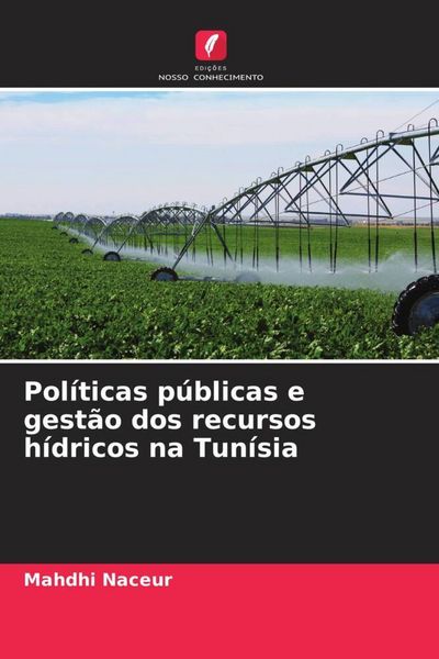 Produktbild: Pol&iacute;ticas p&uacute;blicas e gest&atilde;o dos recursos h&iacute;dricos na Tun&iacute;sia