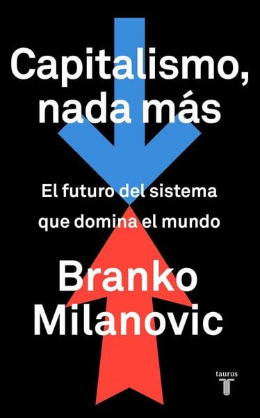 Produktbild: Capitalismo, nada m&aacute;s: El futuro del sistema que domina el mundo