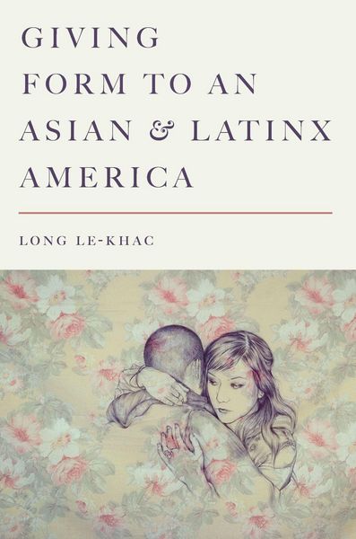 Produktbild: Giving Form to an Asian and Latinx America