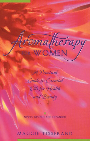 Produktbild: Aromatherapy for Women: A Practical Guide to Essential Oils for Health and Beauty