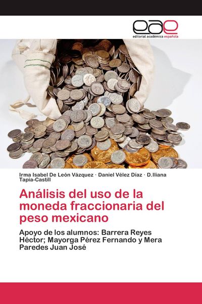 Produktbild: An&aacute;lisis del uso de la moneda fraccionaria del peso mexicano